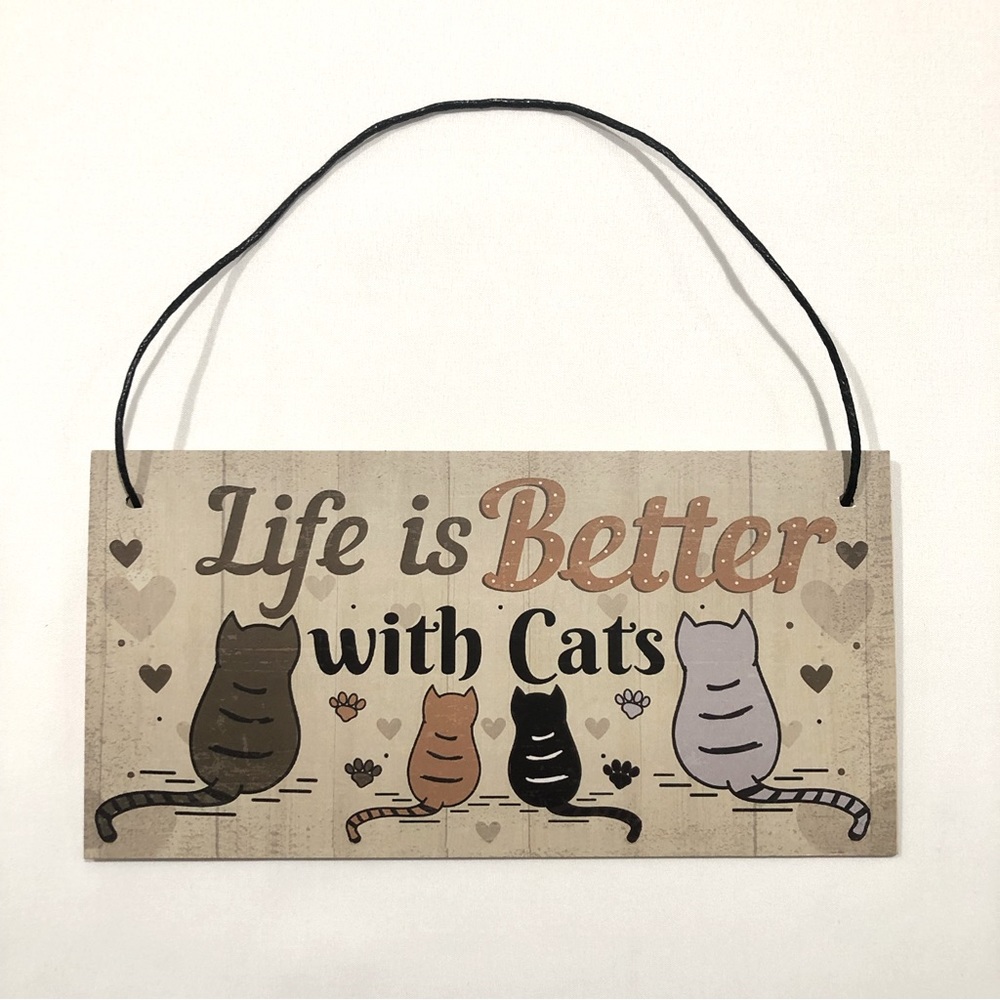 Life Is Better With Cats Wood Sign